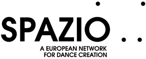 SPAZIO - A EUROPEAN NETWORK  FOR DANCE CREATION